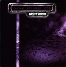 Lucky Striker 201 : Night Room